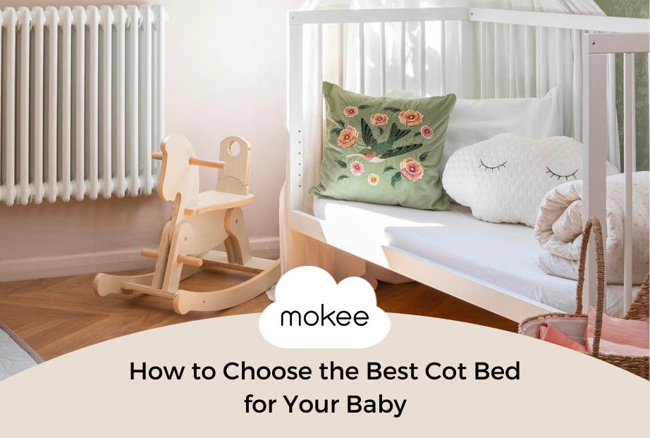 How to Choose the Best Cot Bed for Your Baby – Mokee